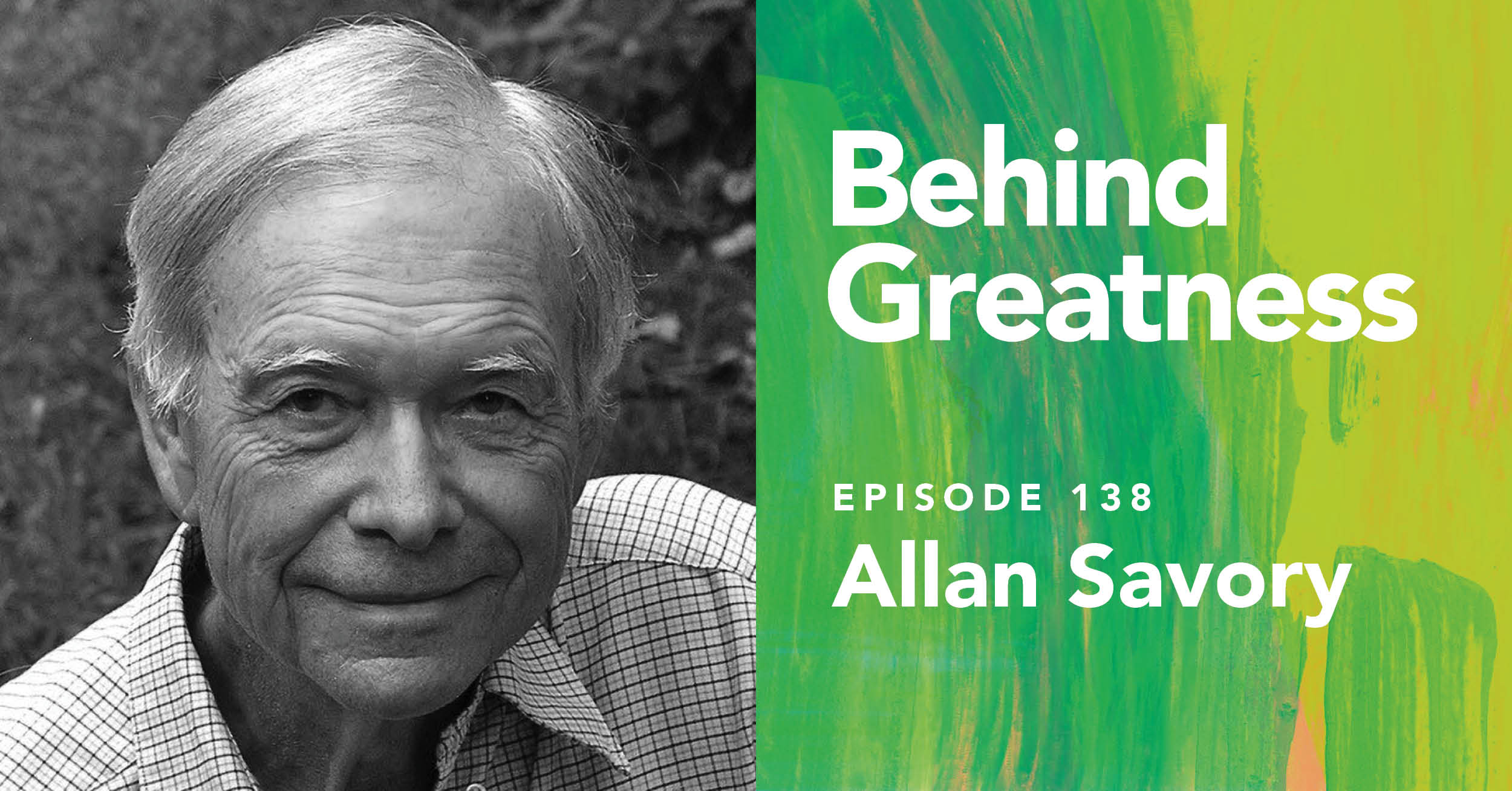Allan Savory Behind Greatness