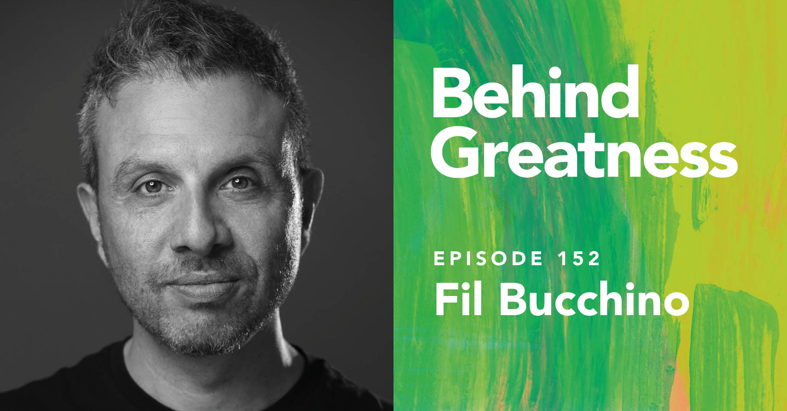 Fil Bucchino · Behind Greatness