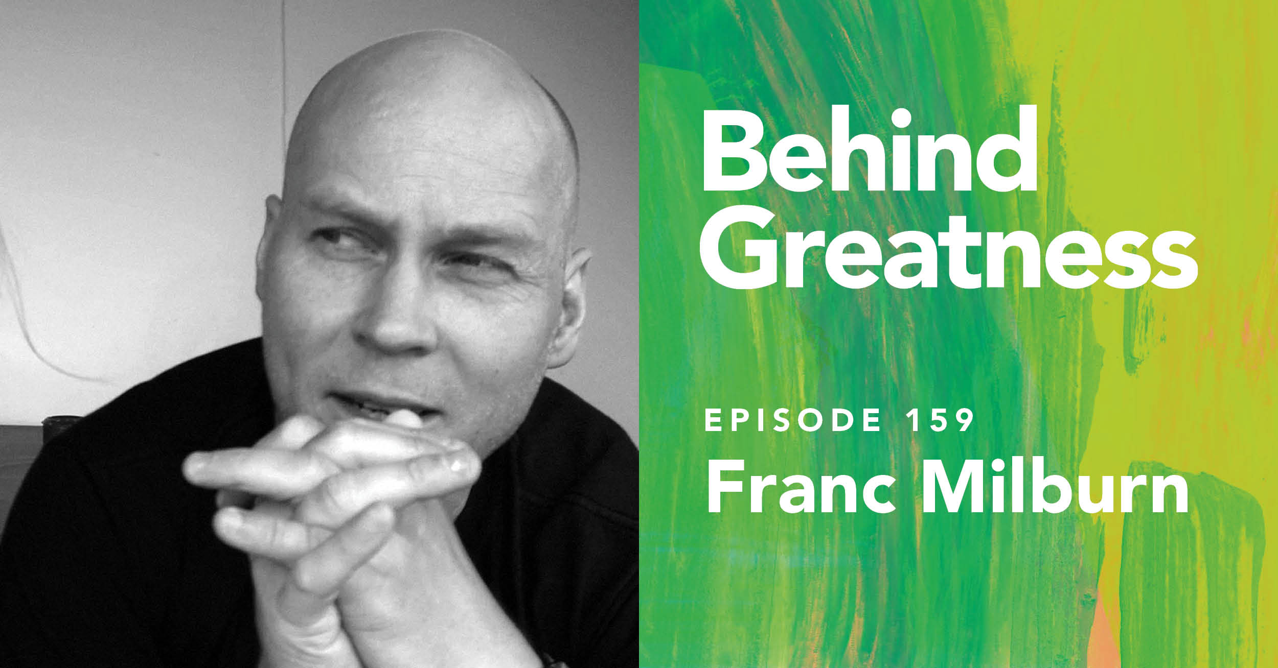 Franc Milburn · Behind Greatness